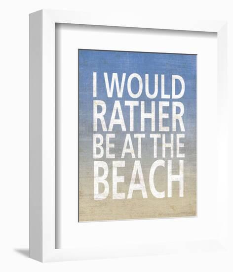 I Would Rather Be At The Beach-Sparx Studio-Framed Art Print