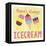 Icecream-Erin Clark-Framed Premier Image Canvas