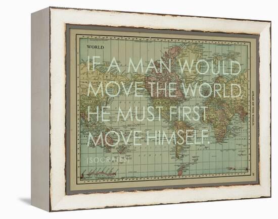 If a Man Would Move the World (Socrates) - 1913, World Map-null-Framed Premier Image Canvas