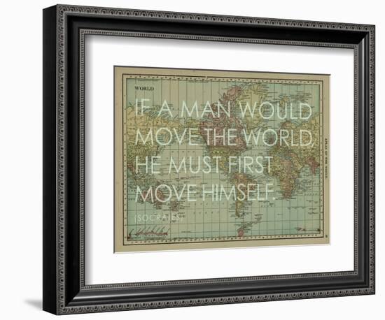 If a Man Would Move the World (Socrates) - 1913, World Map--Framed Giclee Print