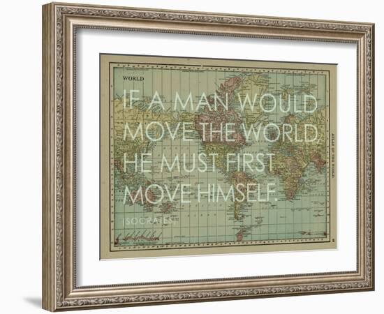 If a Man Would Move the World (Socrates) - 1913, World Map-null-Framed Giclee Print