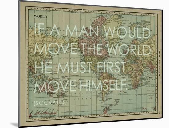 If a Man Would Move the World (Socrates) - 1913, World Map-null-Mounted Giclee Print