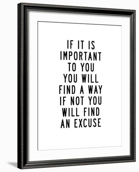 If It Is Important to You You Will Find a Way-Brett Wilson-Framed Art Print