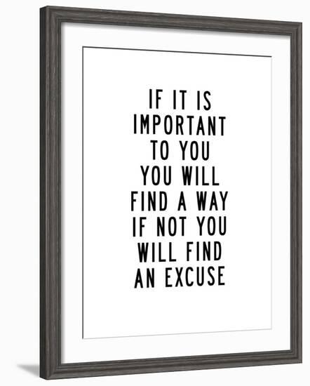 If It Is Important to You You Will Find a Way-Brett Wilson-Framed Art Print