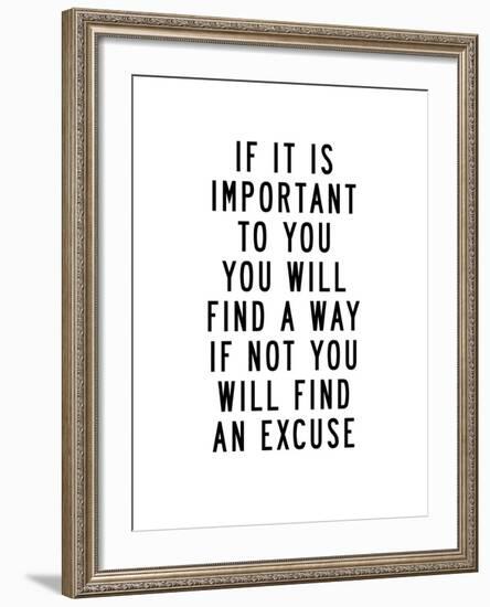 If It Is Important to You You Will Find a Way-Brett Wilson-Framed Art Print