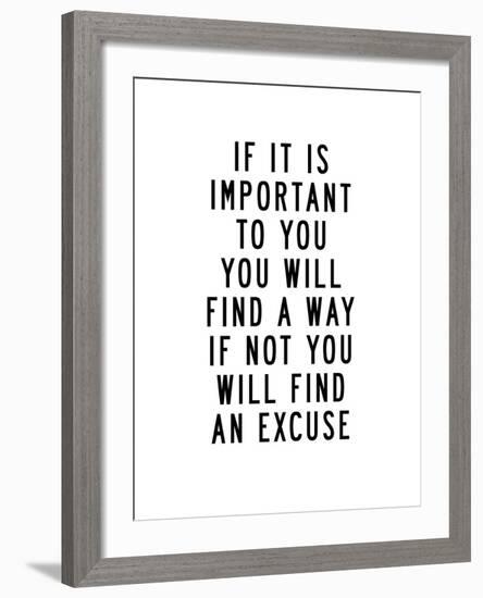 If It Is Important to You You Will Find a Way-Brett Wilson-Framed Art Print