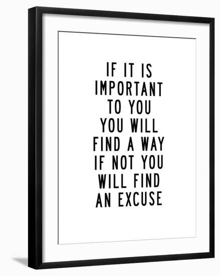 If It Is Important to You You Will Find a Way-Brett Wilson-Framed Art Print