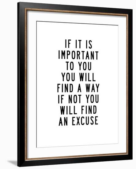 If It Is Important to You You Will Find a Way-Brett Wilson-Framed Art Print