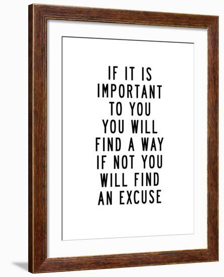 If It Is Important to You You Will Find a Way-Brett Wilson-Framed Art Print