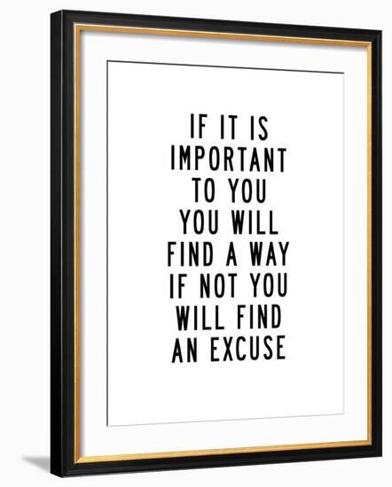 If It Is Important to You You Will Find a Way-Brett Wilson-Framed Art Print