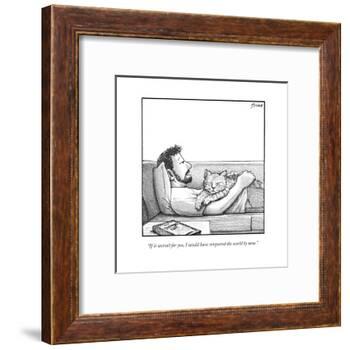 "If it weren't for you, I would have conquered the world by now." - New Yorker Cartoon-Harry Bliss-Framed Premium Giclee Print
