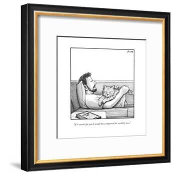 "If it weren't for you, I would have conquered the world by now." - New Yorker Cartoon-Harry Bliss-Framed Premium Giclee Print