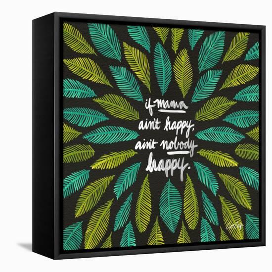 If Mama Aint Happy - Green and Black – Coquillette-Cat Coquillette-Framed Premier Image Canvas