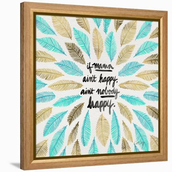 If Mama Aint Happy - Turquoise and Gold – Coquillette-Cat Coquillette-Framed Premier Image Canvas