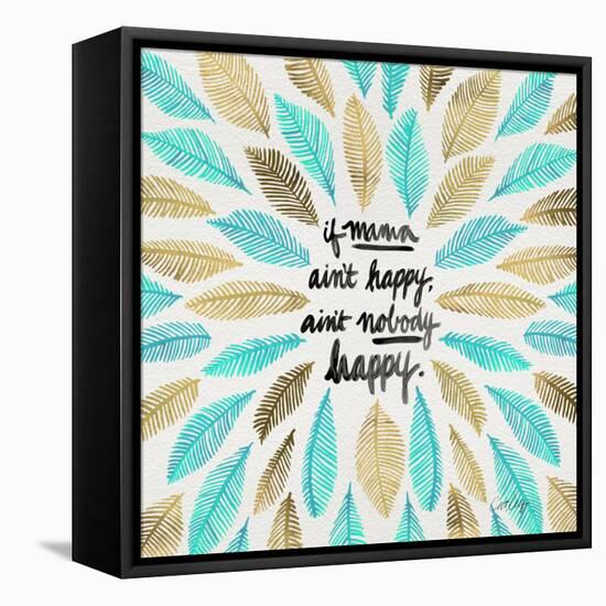 If Mama Aint Happy - Turquoise and Gold – Coquillette-Cat Coquillette-Framed Premier Image Canvas