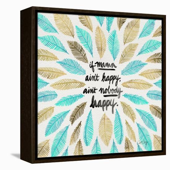 If Mama Aint Happy - Turquoise and Gold – Coquillette-Cat Coquillette-Framed Premier Image Canvas