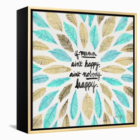 If Mama Aint Happy - Turquoise and Gold – Coquillette-Cat Coquillette-Framed Premier Image Canvas