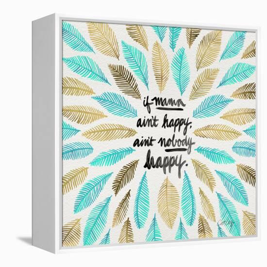 If Mama Aint Happy - Turquoise and Gold – Coquillette-Cat Coquillette-Framed Premier Image Canvas