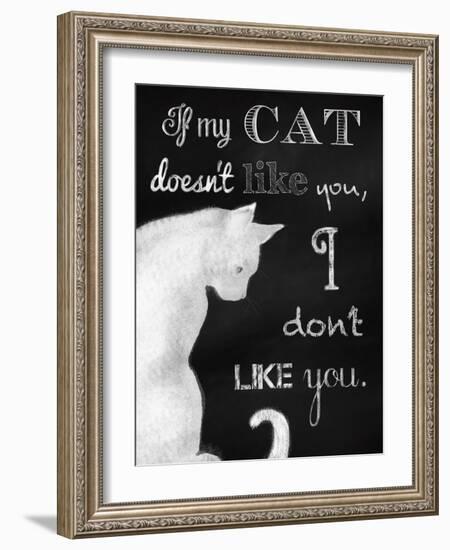 If My Cat Doesn't Like You-Tina Lavoie-Framed Giclee Print