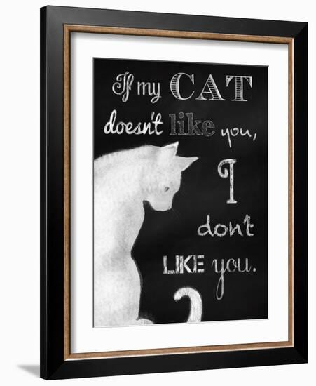 If My Cat Doesn't Like You-Tina Lavoie-Framed Giclee Print