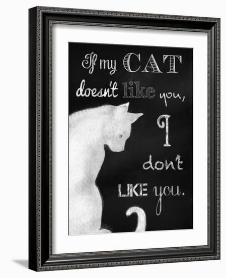 If My Cat Doesn't Like You-Tina Lavoie-Framed Giclee Print