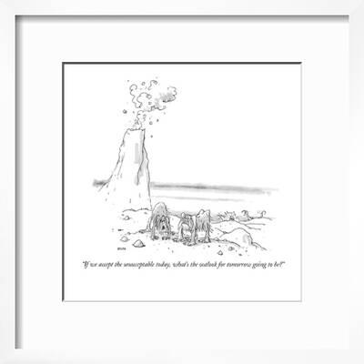 If We Accept The Unacceptable Today What S The Outlook For Tomorrow Goin New Yorker Cartoon Premium Giclee Print George Booth Art Com