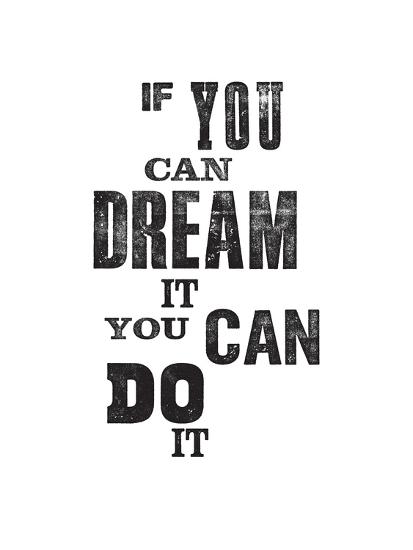 If You Can Dream It You Can Do It Art Print Brett Wilson Art Com If You Can Dream It You Can Do It Art Print Brett Wilson Art Com