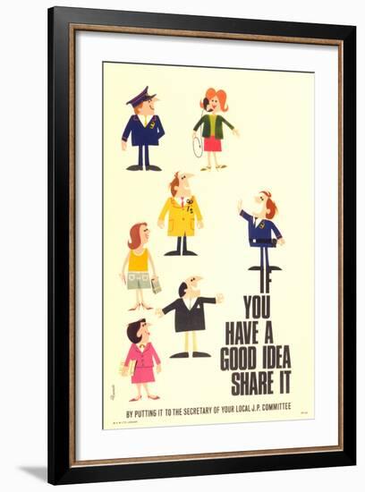 If You Have a Good Idea Share it by Putting it to the Secretary of Your Local JP Committee-Burrell-Framed Art Print