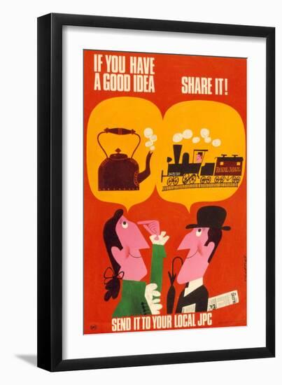 If You Have a Good Idea Share It! Send it to Your Local JPC-Tilley G-Framed Art Print