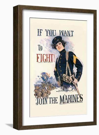 If You Want to Fight! Join the Marines-Howard Chandler Christy-Framed Art Print