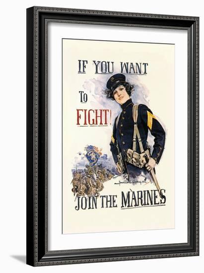 If You Want to Fight! Join the Marines-Howard Chandler Christy-Framed Art Print
