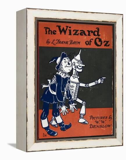 Illustrated Front Cover For the Novel 'The Wizard Of Oz' With the Scarecrow and the Tinman-William Denslow-Framed Premier Image Canvas