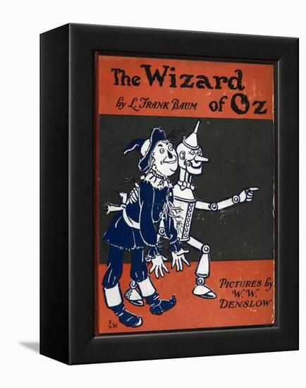 Illustrated Front Cover For the Novel 'The Wizard Of Oz' With the Scarecrow and the Tinman-William Denslow-Framed Premier Image Canvas