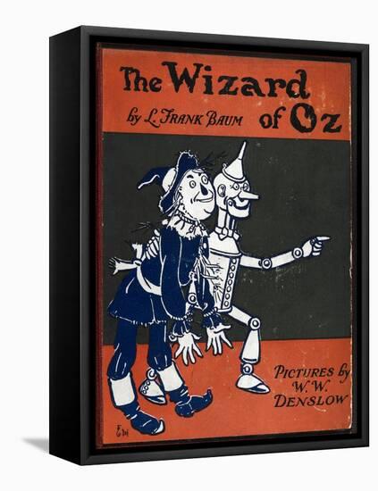 Illustrated Front Cover For the Novel 'The Wizard Of Oz' With the Scarecrow and the Tinman-William Denslow-Framed Premier Image Canvas