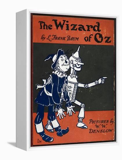 Illustrated Front Cover For the Novel 'The Wizard Of Oz' With the Scarecrow and the Tinman-William Denslow-Framed Premier Image Canvas