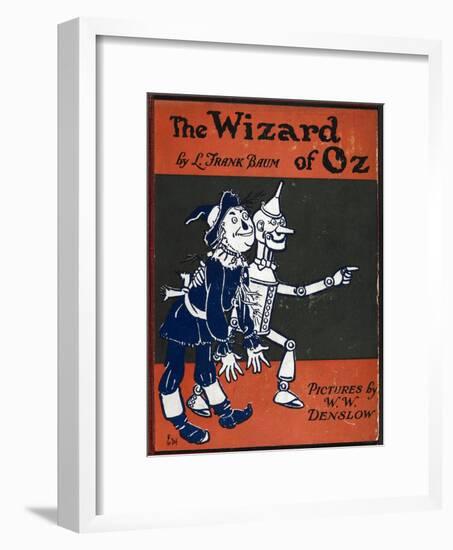 Illustrated Front Cover For the Novel 'The Wizard Of Oz' With the Scarecrow and the Tinman-William Denslow-Framed Giclee Print