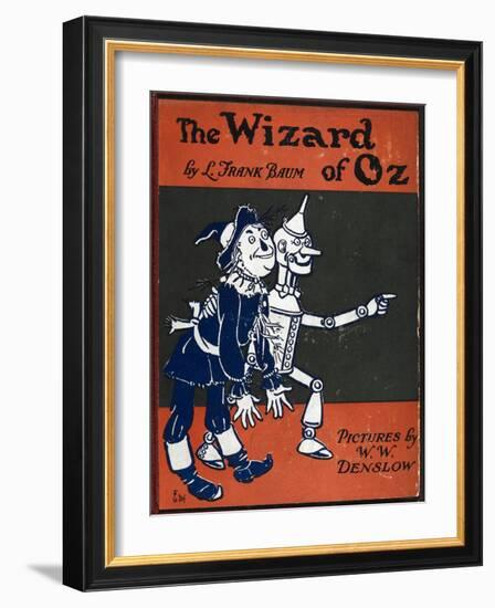 Illustrated Front Cover For the Novel 'The Wizard Of Oz' With the Scarecrow and the Tinman-William Denslow-Framed Giclee Print