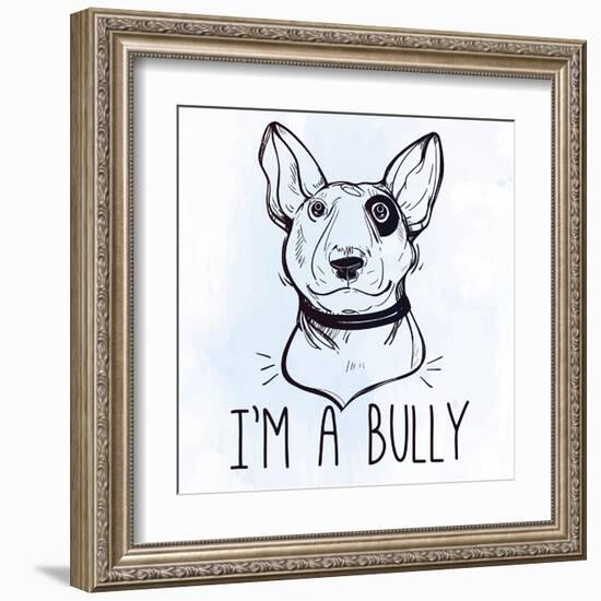 Illustration of Bull Terrier with Funny Slogan.-Katja Gerasimova-Framed Art Print