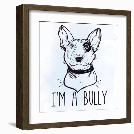 Illustration of Bull Terrier with Funny Slogan.-Katja Gerasimova-Framed Art Print
