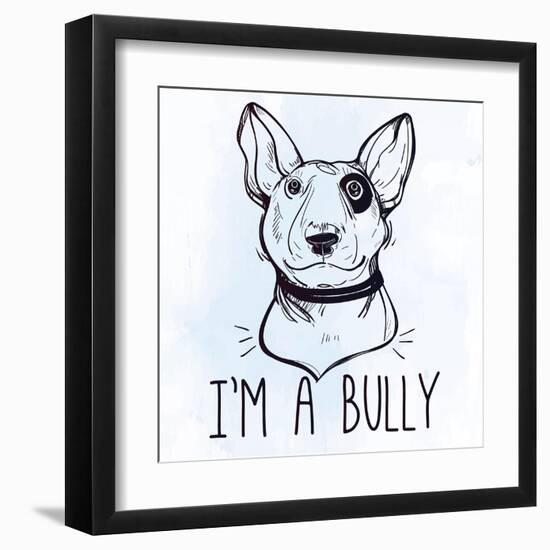 Illustration of Bull Terrier with Funny Slogan.-Katja Gerasimova-Framed Art Print