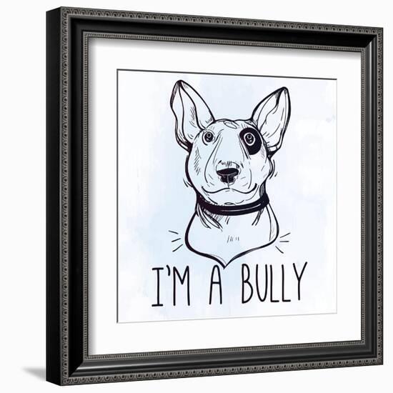 Illustration of Bull Terrier with Funny Slogan.-Katja Gerasimova-Framed Art Print