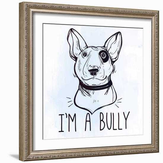 Illustration of Bull Terrier with Funny Slogan.-Katja Gerasimova-Framed Art Print