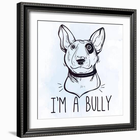 Illustration of Bull Terrier with Funny Slogan.-Katja Gerasimova-Framed Art Print