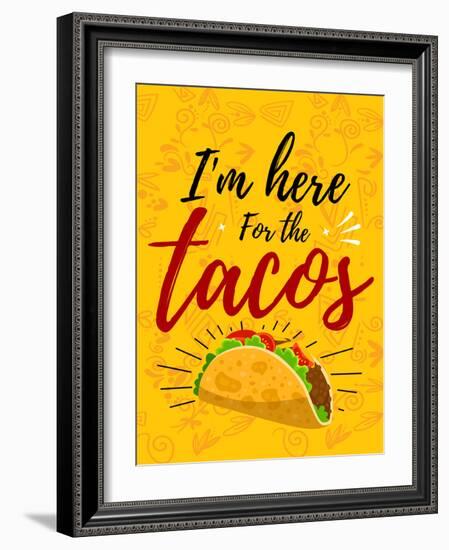 Im Here For The Tacos-Kimberly Allen-Framed Art Print