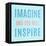 Imagine Believe Dream III-SD Graphics Studio-Framed Stretched Canvas