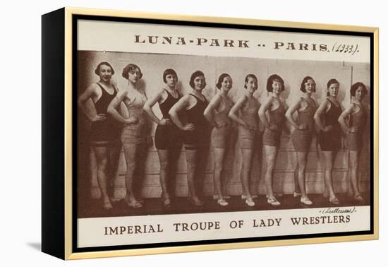 Imperial troupe of lady wrestlers (lutteuses). Luna Park. Paris (1933)-null-Framed Premier Image Canvas