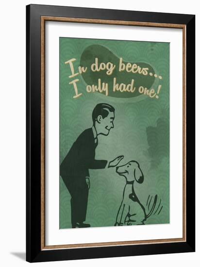 In Dog Beers-Lantern Press-Framed Art Print