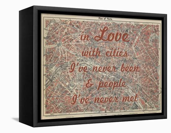 In Love with Places I've Never Been & People I've Never Met - 1929, Paris, France Map-null-Framed Premier Image Canvas