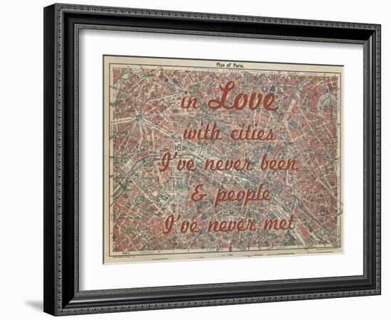 In Love with Places I've Never Been & People I've Never Met - 1929, Paris, France Map-null-Framed Giclee Print