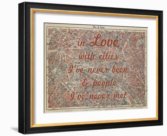 In Love with Places I've Never Been & People I've Never Met - 1929, Paris, France Map-null-Framed Giclee Print